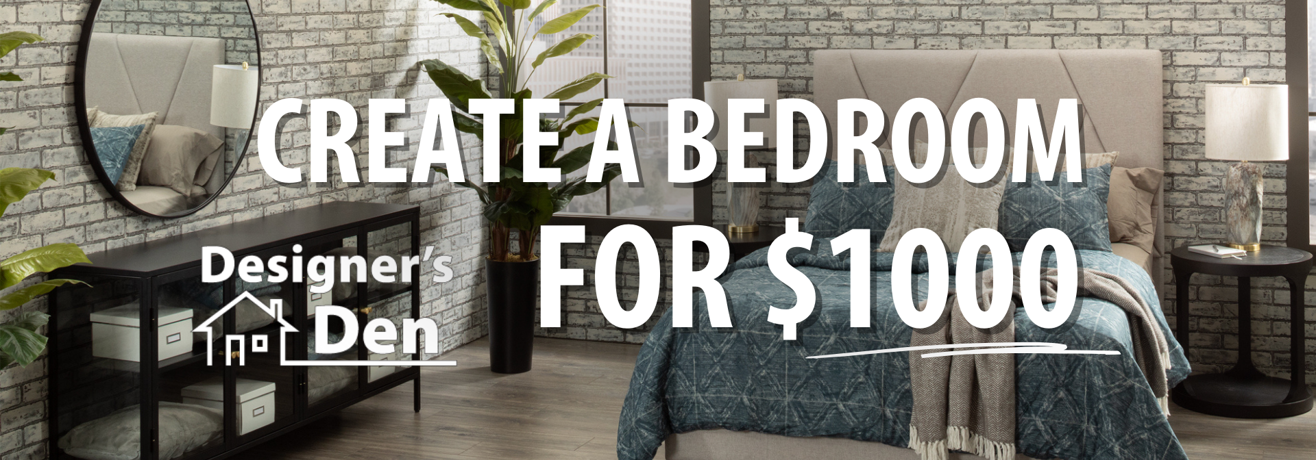 Designer's Den | Create a Bedroom for $1000